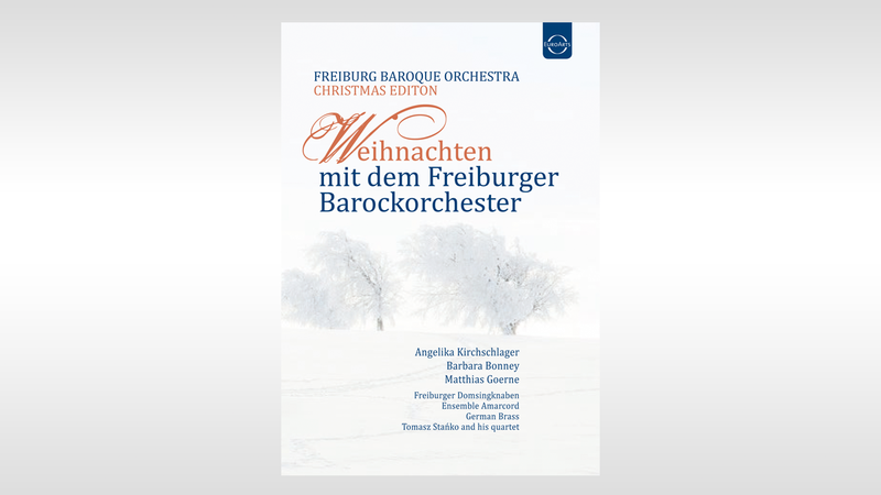 Christmas with the Freiburg Baroque Orchestra (Front cover) | Copyright: © EuroArts Music International