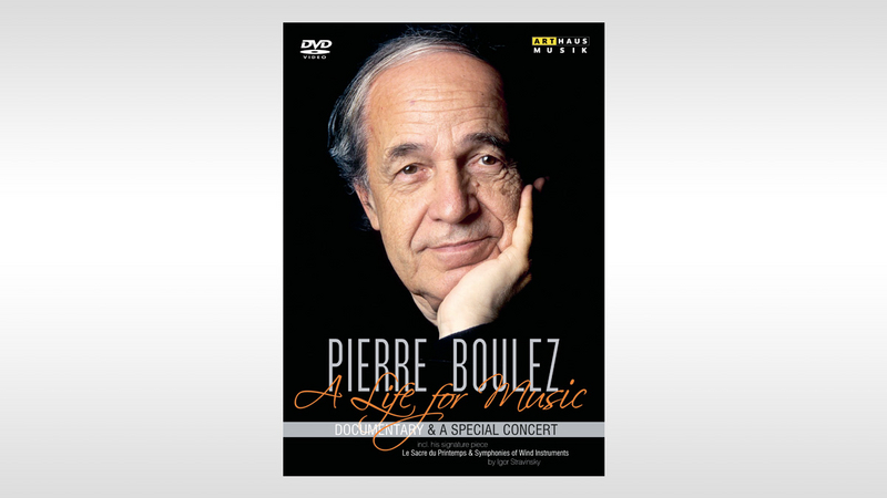 Pierre Boulez A Life for Music | Copyright: © Arthaus Musik