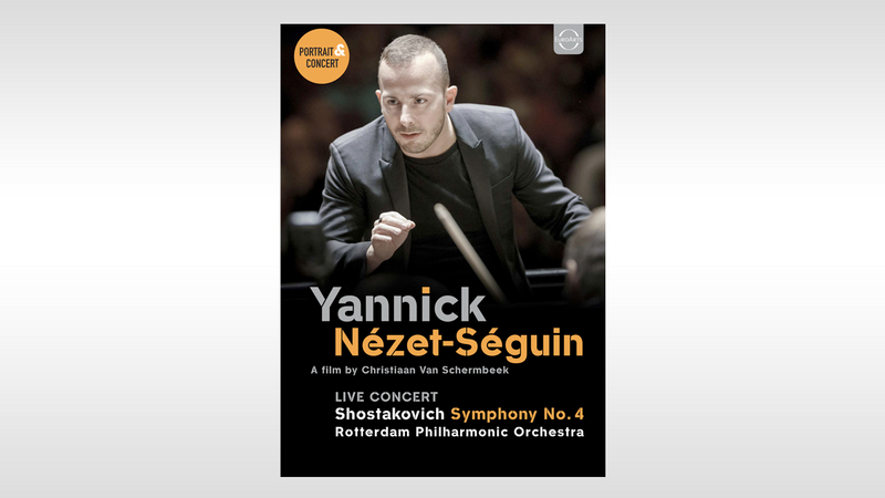 DVD: <br />Yannick Nézet-Séguin - Portrait and Concert | Copyright: © EuroArts Music International