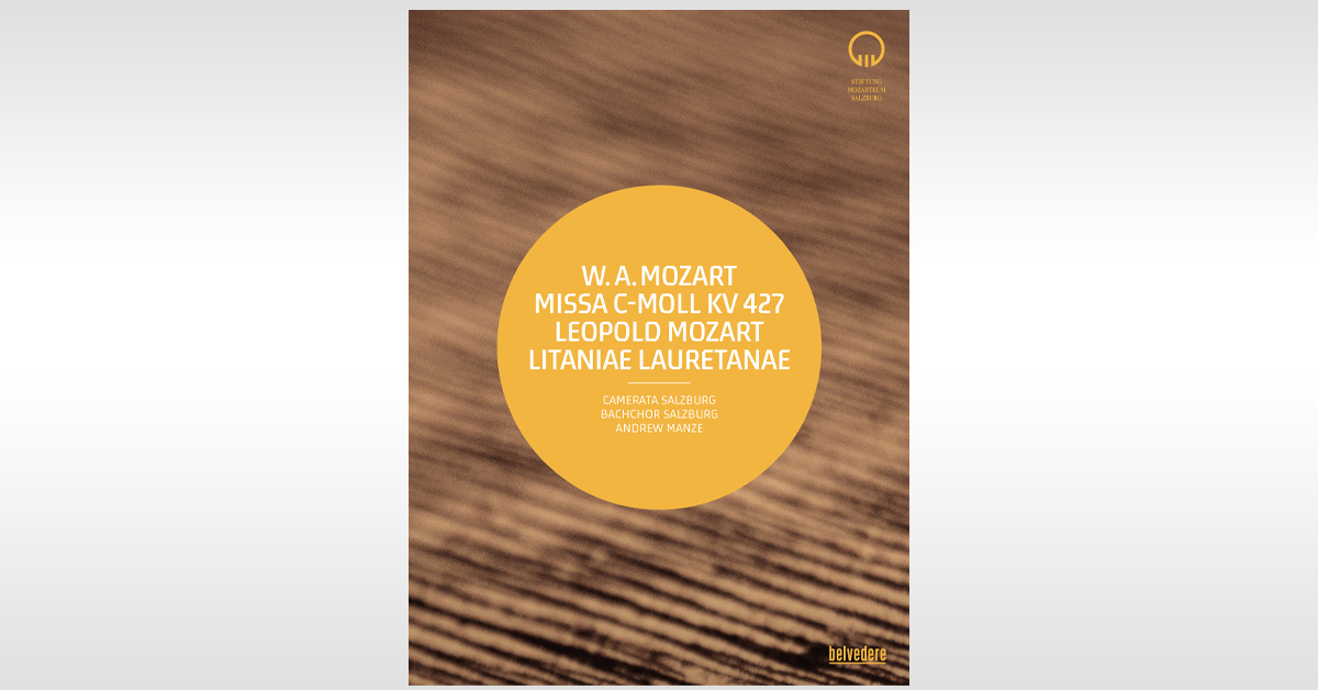 DVD + Blu-Ray: Mozart – Mass in C Minor / Salzburg Mozarteum – IMZ