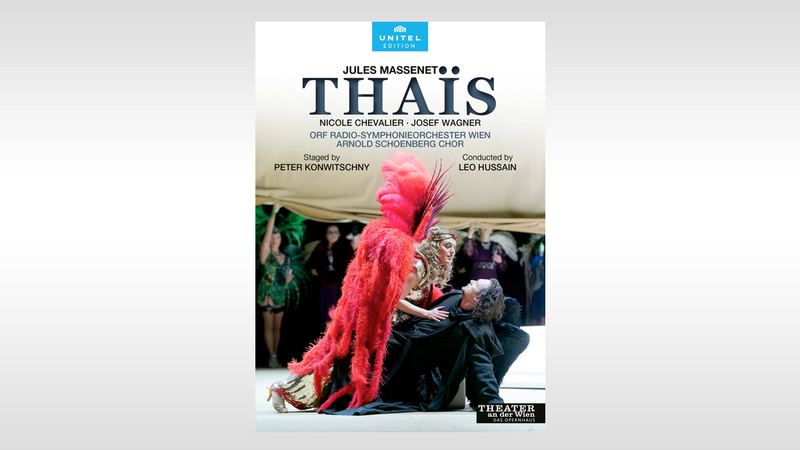 Massenet: Thaïs from Theater an der Wien | Copyright: © Unitel Edition / C Major Entertainment