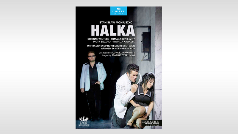 Moniuszko: Halka from Theater an der Wien | Copyright: © Unitel Edition / C Major Entertainment
