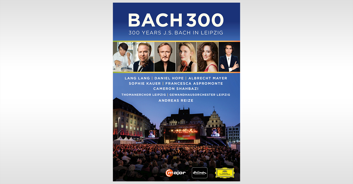 DVD + Blu-Ray: BACH 300 - 300 Years J.S. Bach in Leipzig