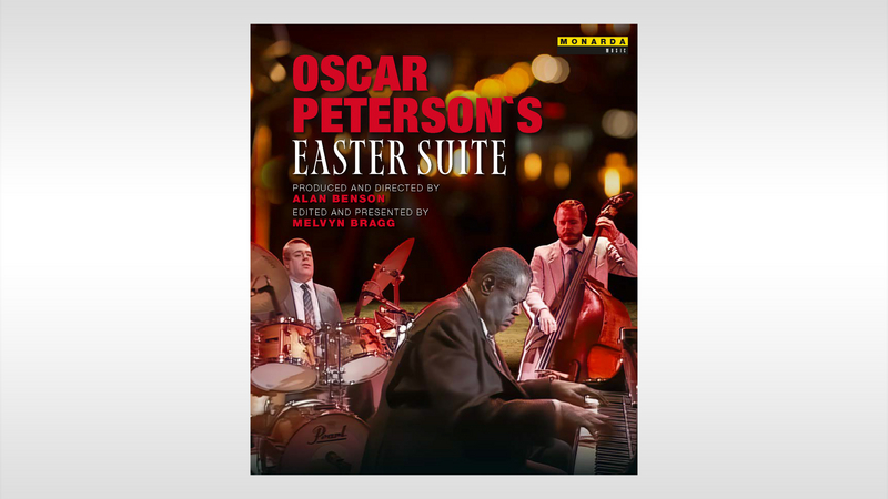 Oscar Peterson: Easter Suite | Copyright: © MONARDA Music GmbH