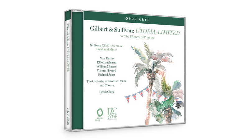 2 Disc CD: Gilbert & Sullivan's Utopia, Limited or The Flowers of Progress | Copyright: © Scottish Opera / Opus Arte