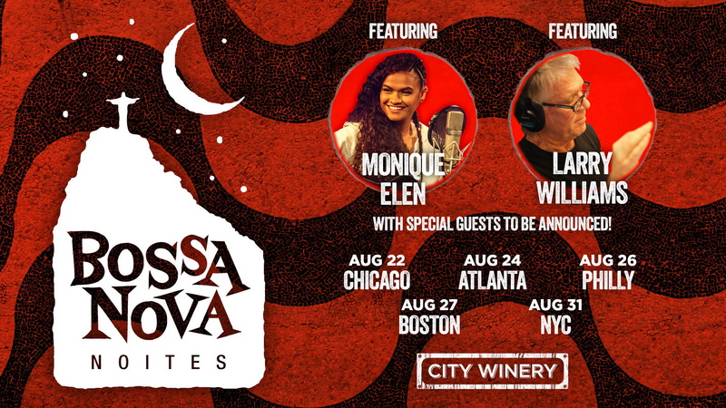 Bossa Nova Noites at CITY WINERY | Copyright: © Legacy and Alchemy (Legado e Alquimia Brasil Talent, LLC)