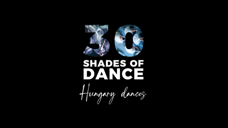 30 shades of Dance - Hungary dances | Copyright: &copy; DelbeauFilm