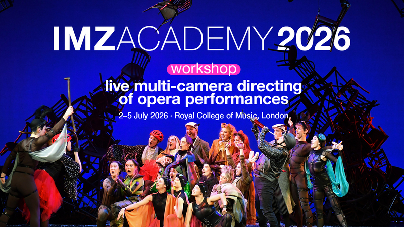 IMZ Academy 2026: Live Multi-Camera Directing of Opera Performances | Copyright: &copy; IMZ Academy