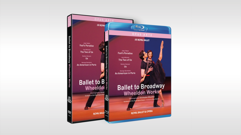DVD & Blu-ray - Ballet to Broadway: Wheeldon Works | Copyright: &copy; Royal Ballet & Opera / Opus Arte